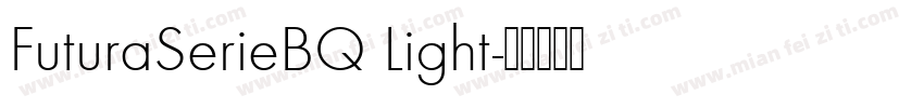 FuturaSerieBQ Light字体转换